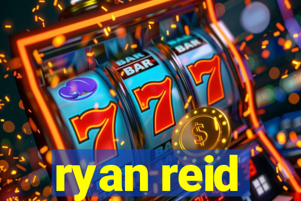ryan reid